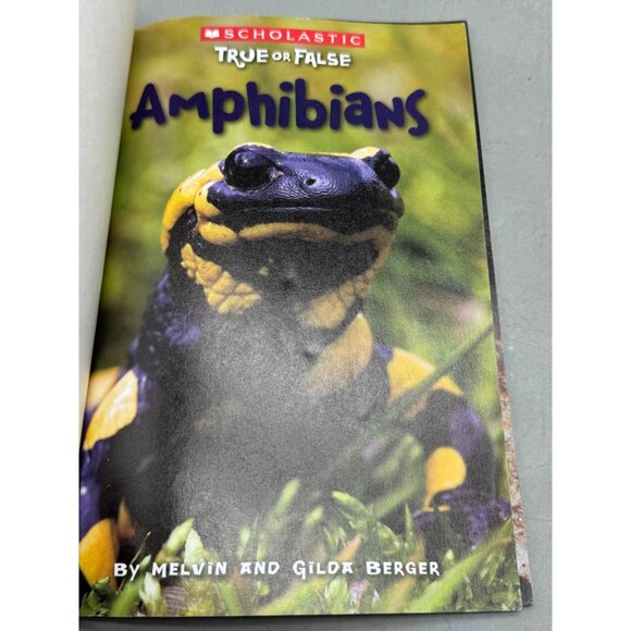 Amphibians scholastic true or false by Melvin and Gilda Berger 2011 English READ - Picture 3 of 4